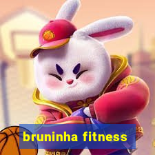 bruninha fitness